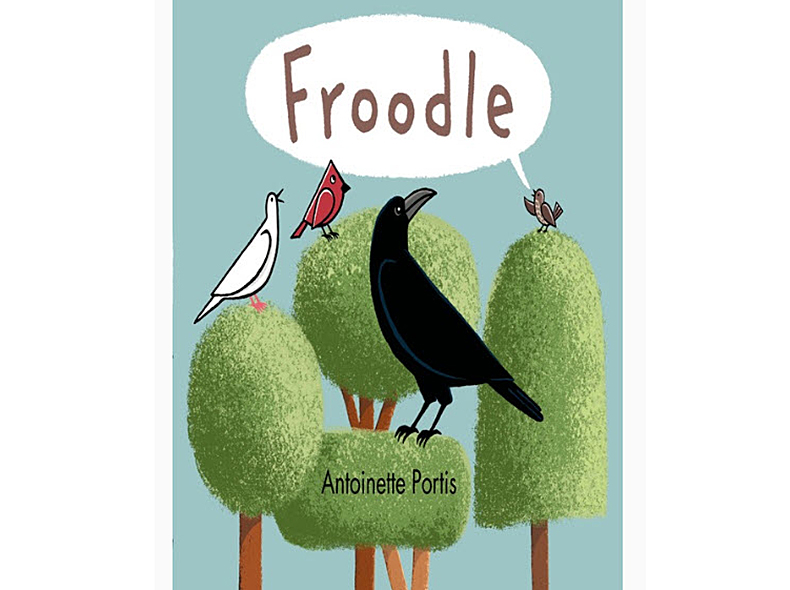“Froodle” by Antoinette Portis