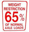 Weight Restriction - 65% of Normal Axle Loads