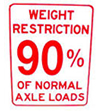 Weight Restriction - 90% of Normal Axle Loads